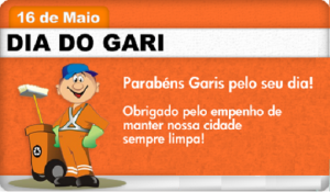 16 de Maio - Dia do Gari